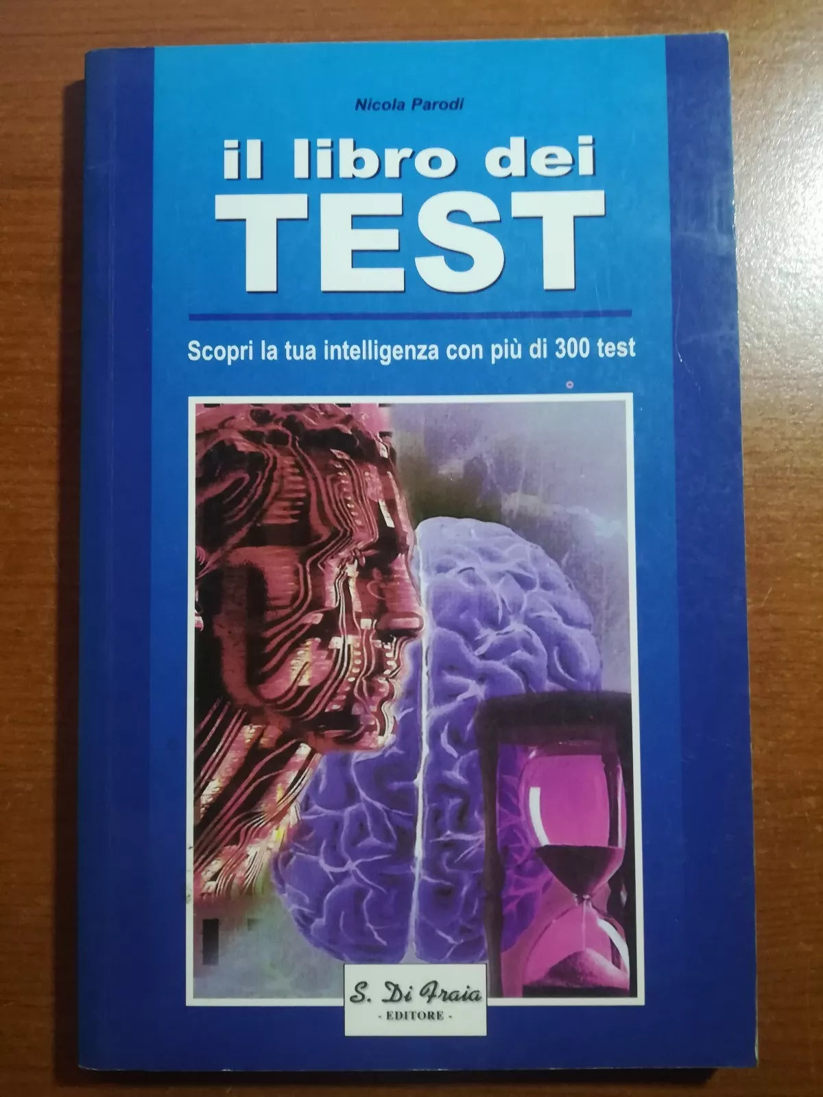 Il libro dei Test - Nicola Parodi - Di Fraia - 2002 - M