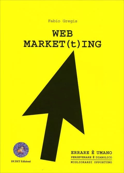 Web market t ing di Fabio Gregis, 2017, Dudit