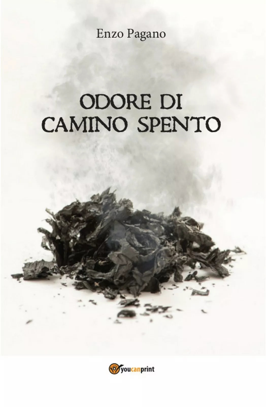 Odore di camino spento di Vincenzo Pagano Youcanprint 2016
