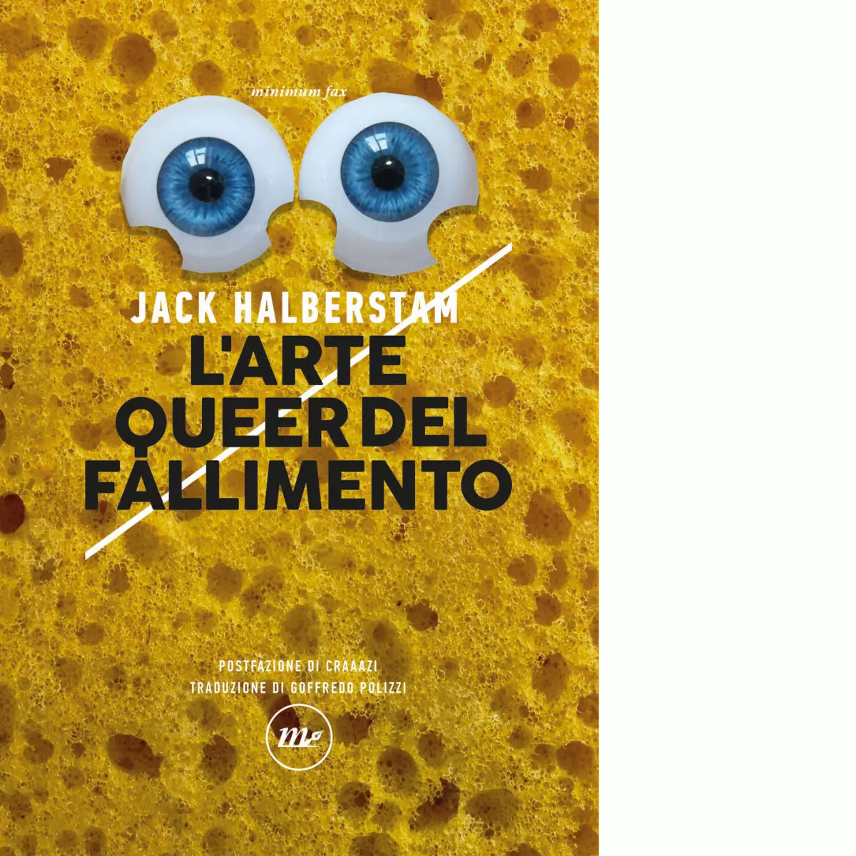 L arte queer del fallimento di J Jack Halberstam