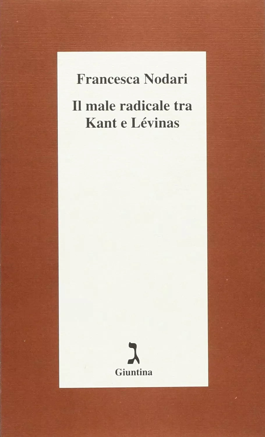 Il male radicale tra Kant e L vinas di Francesca Nodari