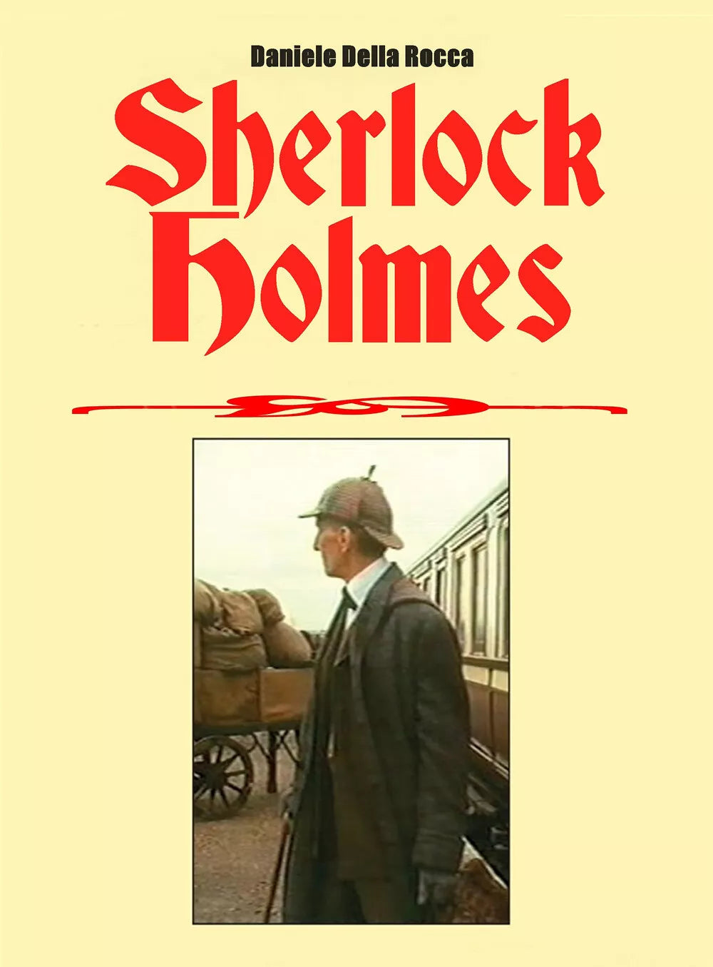 Sherlock Holmes di Daniele Della Rocca, 2020, Youcanprint