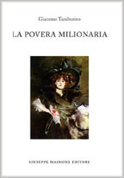 La povera Milionaria di Giacomo Tamburino, 2012, Maimone Editore