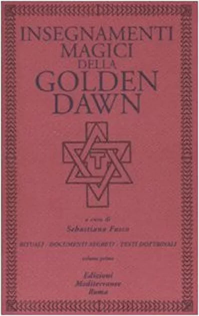 Insegnamenti magici della Golden Dawn Vol 1