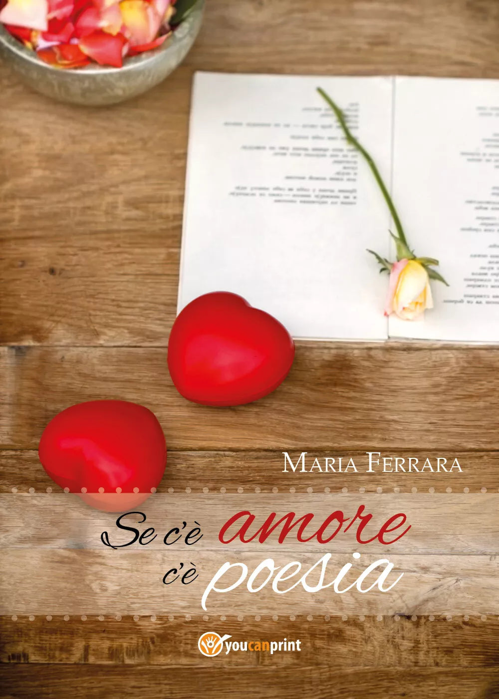 Se c’e amore c’e poesia di Maria Ferrara, 2018, Youcanprint