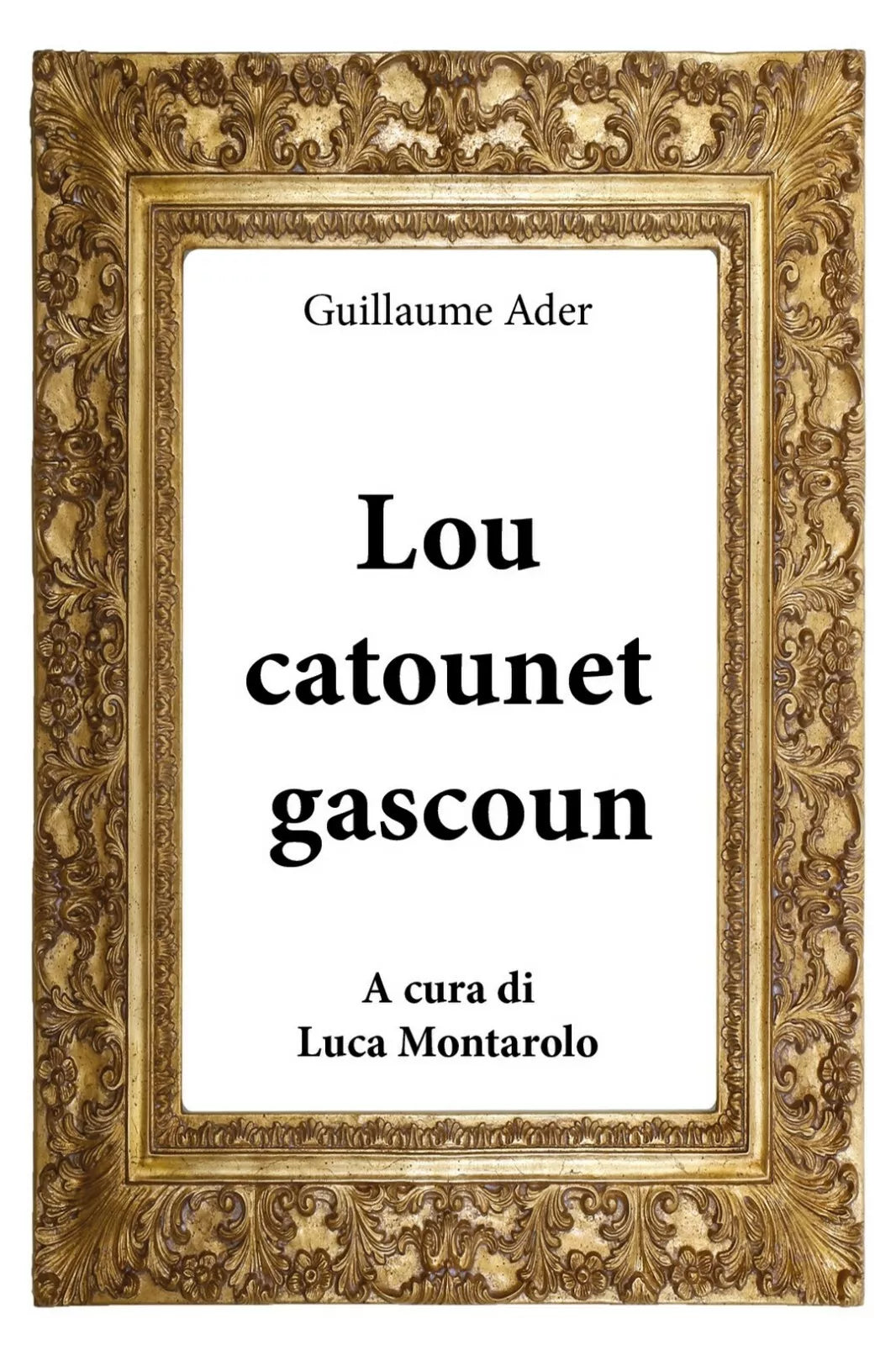Lou catounet gascoun di Guillaume Ader, L. Montarolo, 2018, Youcanprint