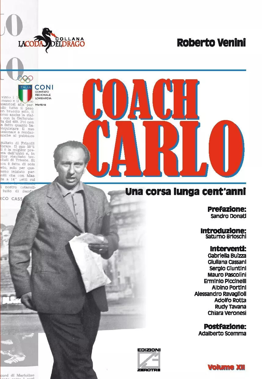 Coach Carlo Una corsa lunga cent anni Nuova ediz di Roberto Venini