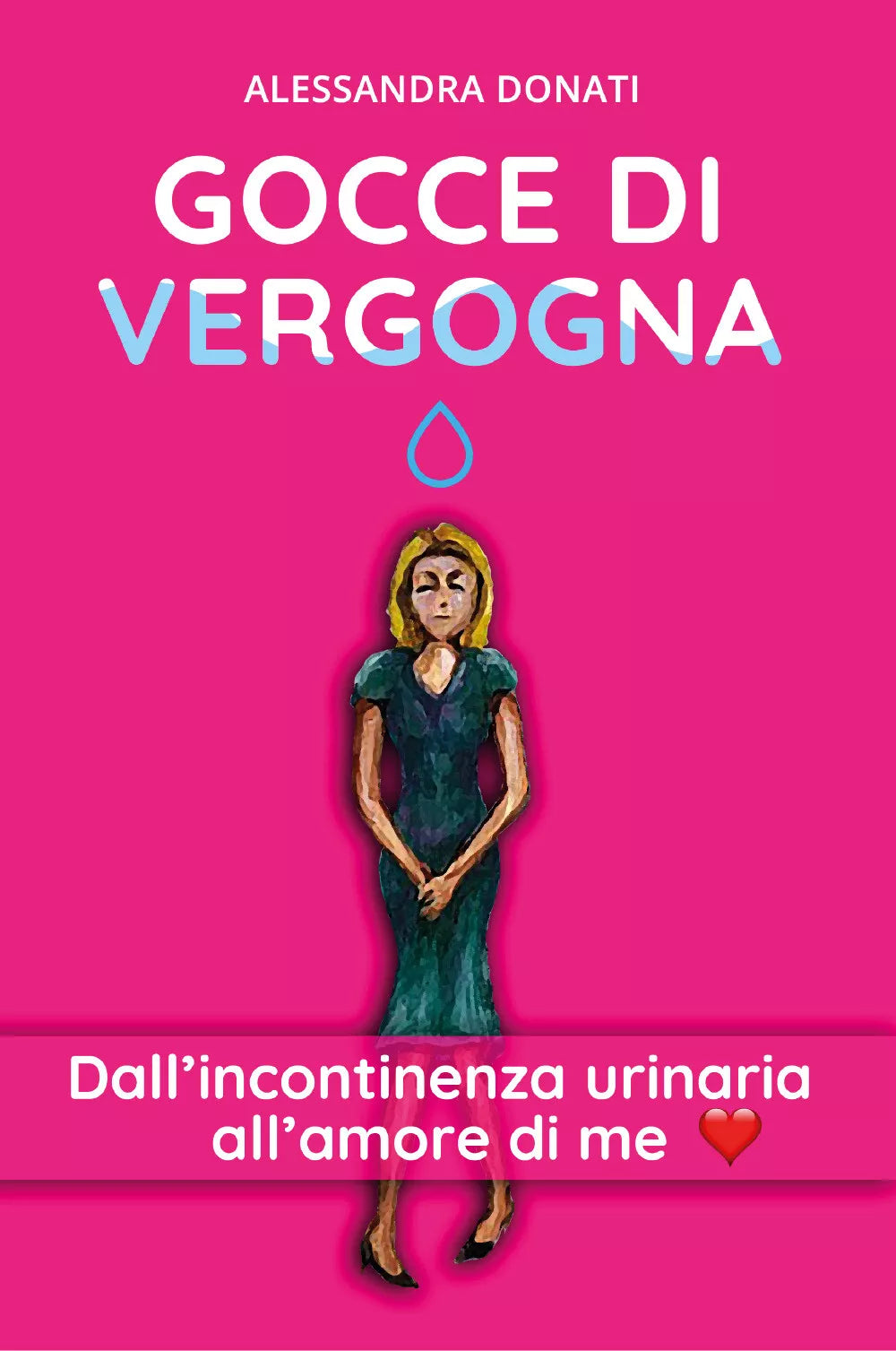 Gocce di vergogna di Alessandra Donati, 2020, Youcanprint