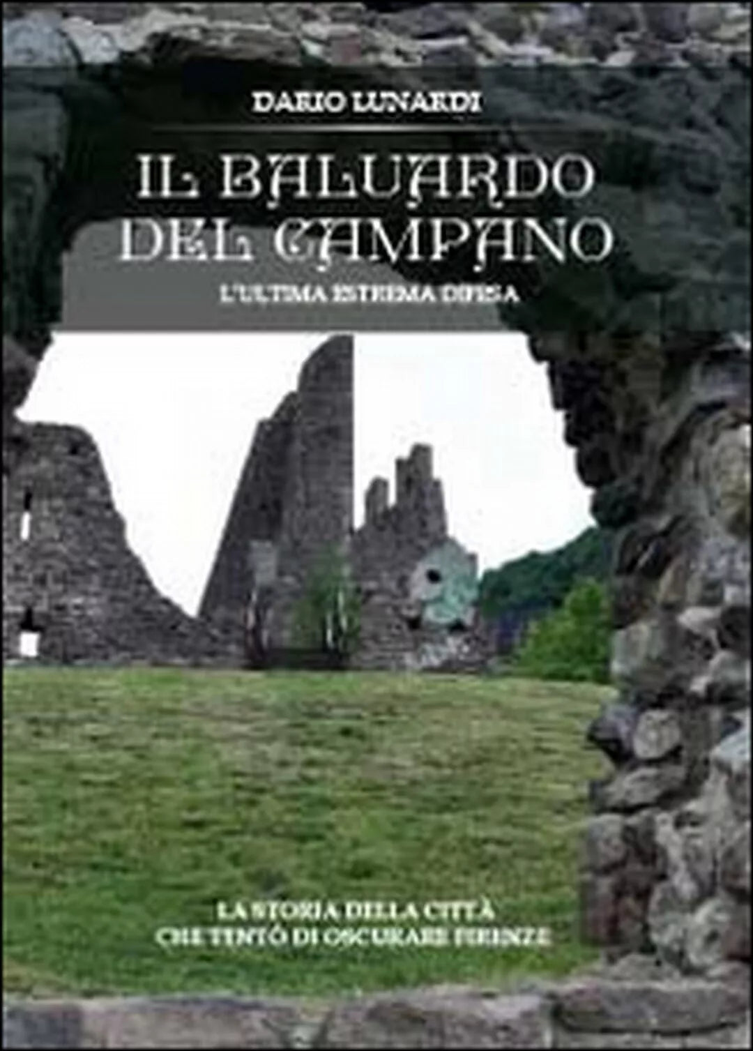 Il baluardo del campano di Dario Lunardi, 2014, Youcanprint