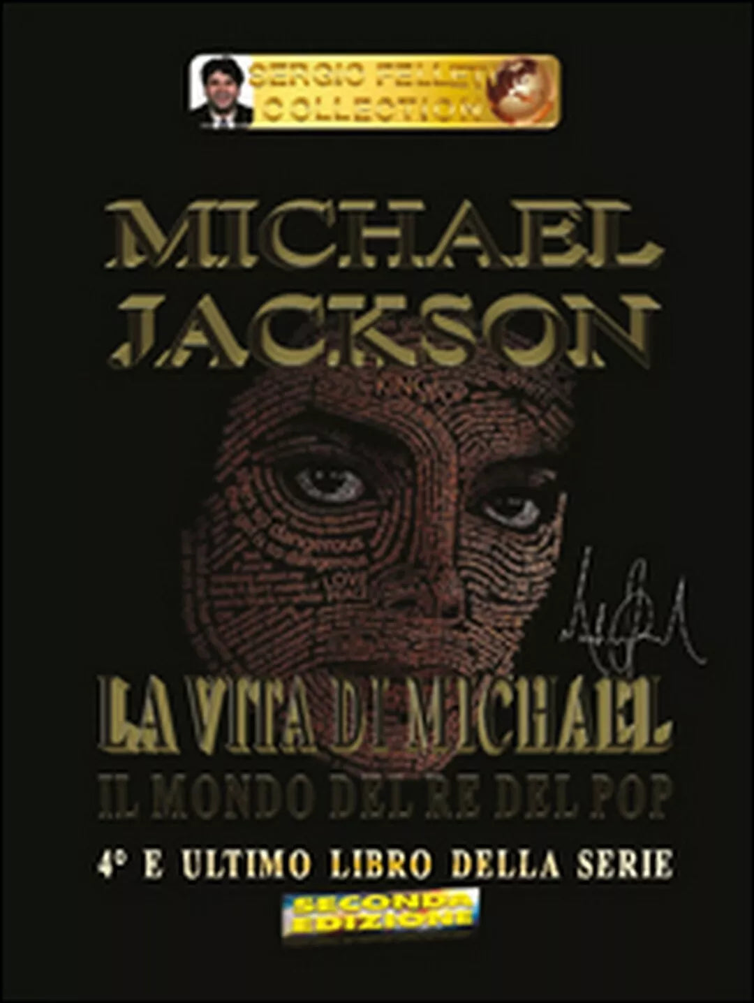 Michael Jackson. Il mondo del re del pop Vol.4 - Sergio Felleti - 2016