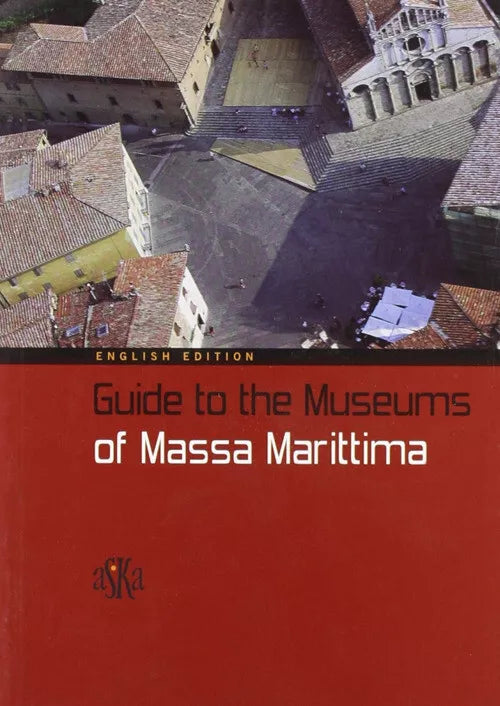Guide To The Museums Of Massa Marittima