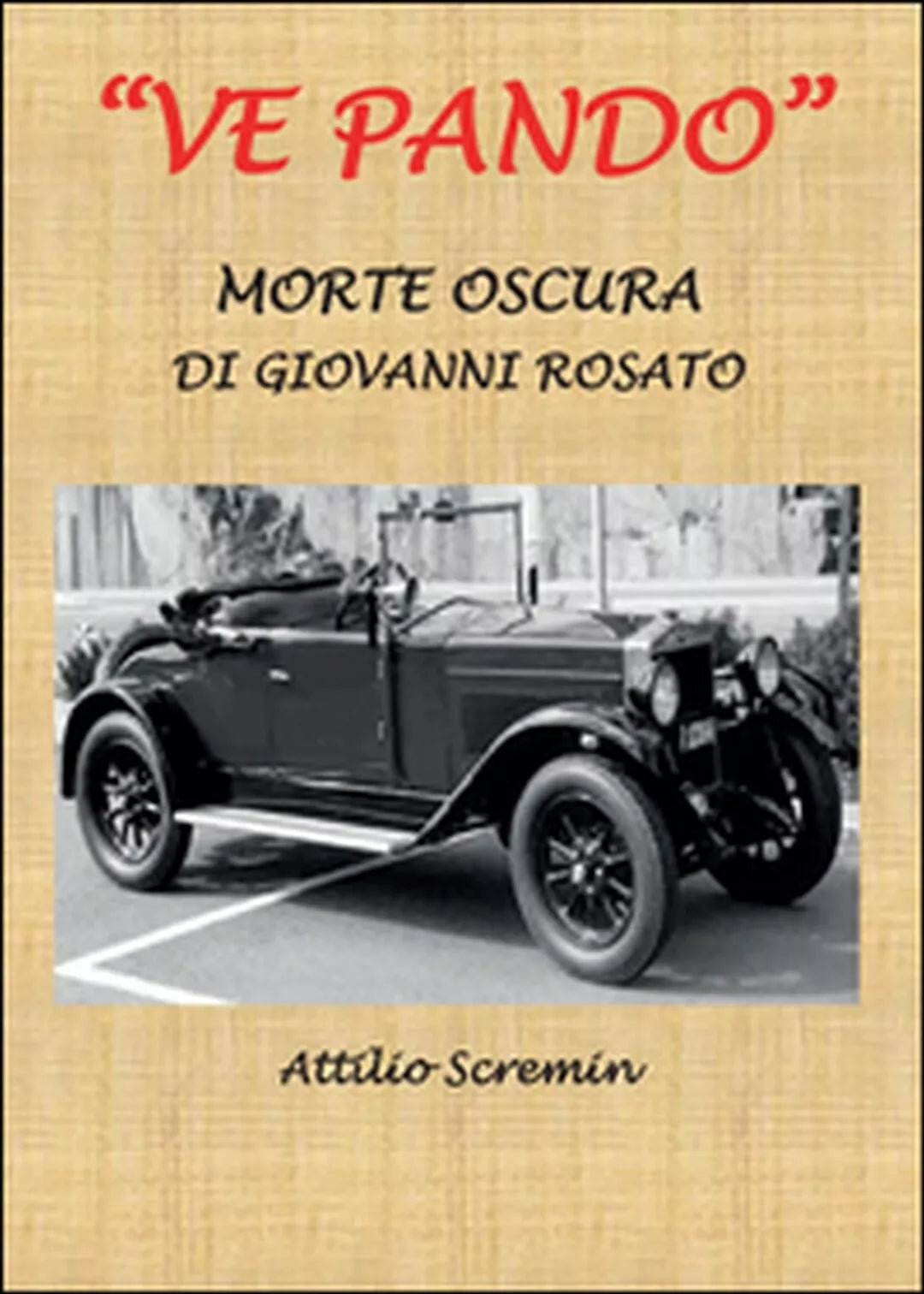 Ve Pando. Morte oscura di Giovanni Rosato, Attilio Scremin, 2016, Youcanprint