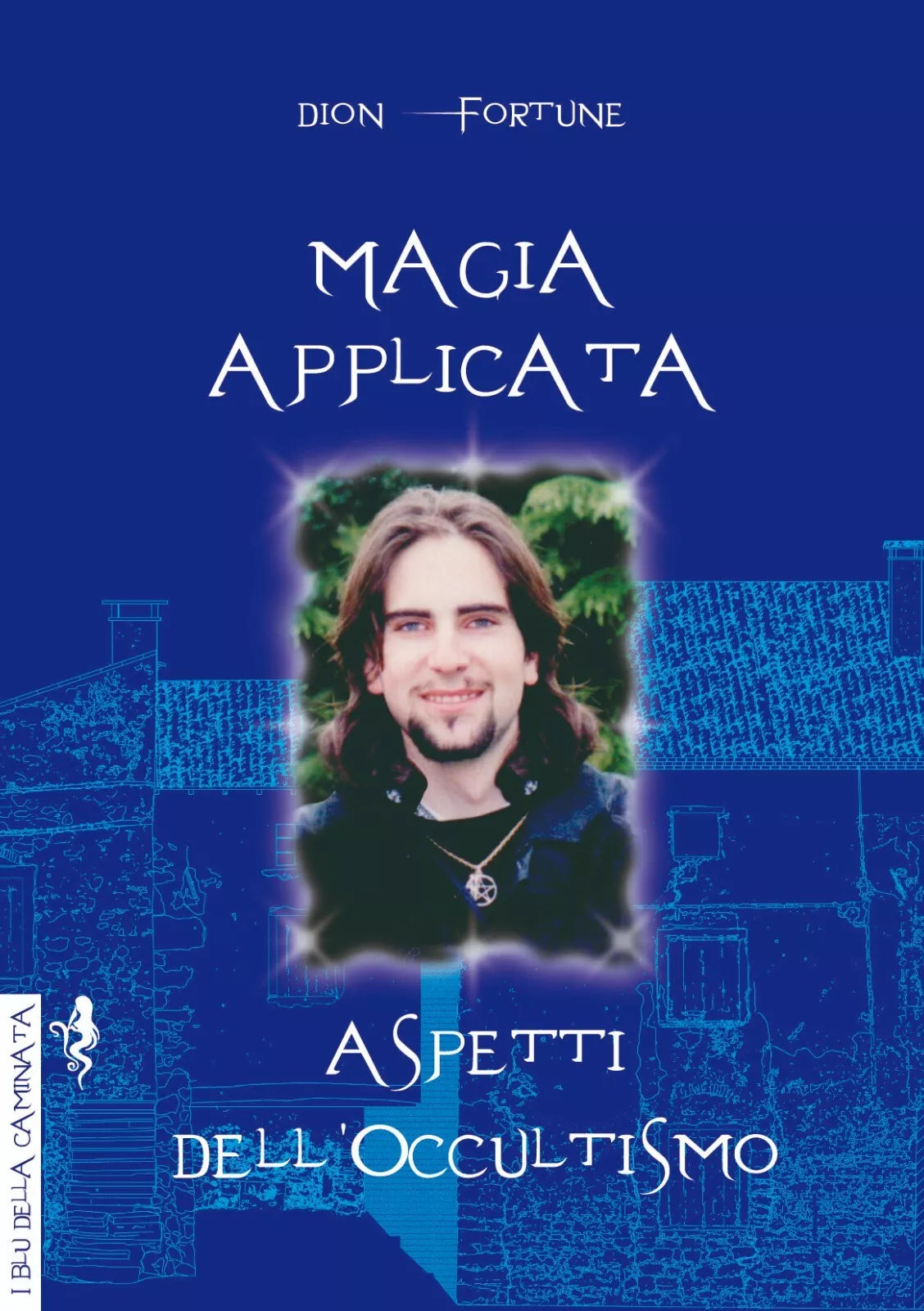 Magia applicata Aspetti dell occultismo di Dion Fortune