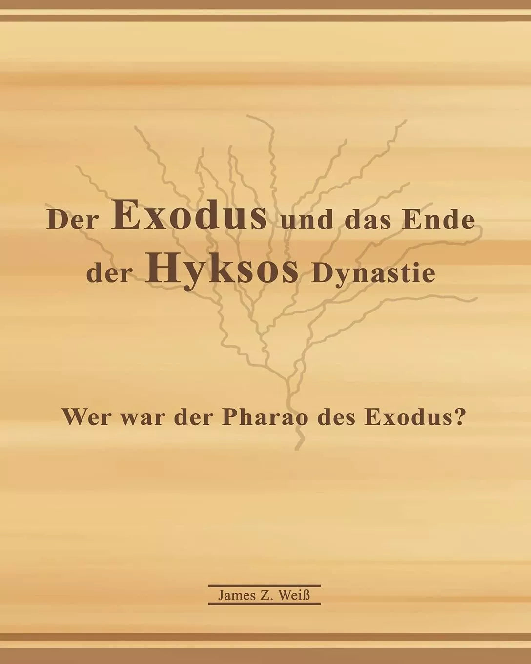 Der Exodus und das Ende der Hyksos Dynastie Wer war der Pharao des Exodus? di Ja