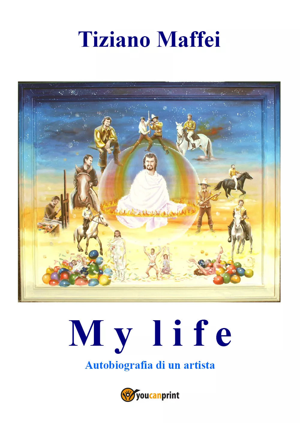 My Life Autobiografia di un artista di Tiziano Maffei