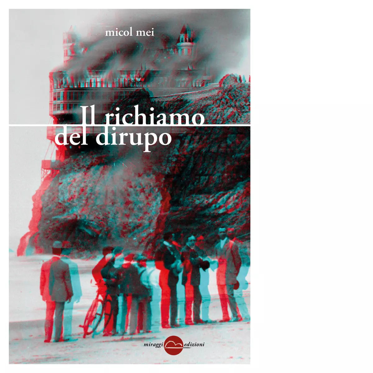 Il richiamo del dirupo di Micol Mei