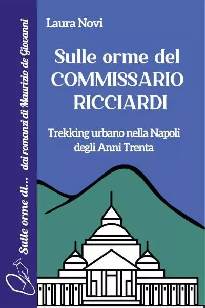Sulle orme del Commissario Ricciardi di Laura Novi
