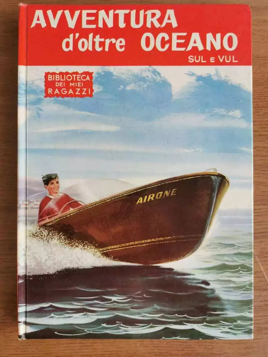 Avventura d oltre oceano - Sul e Vul - Salani - 1963 - AR