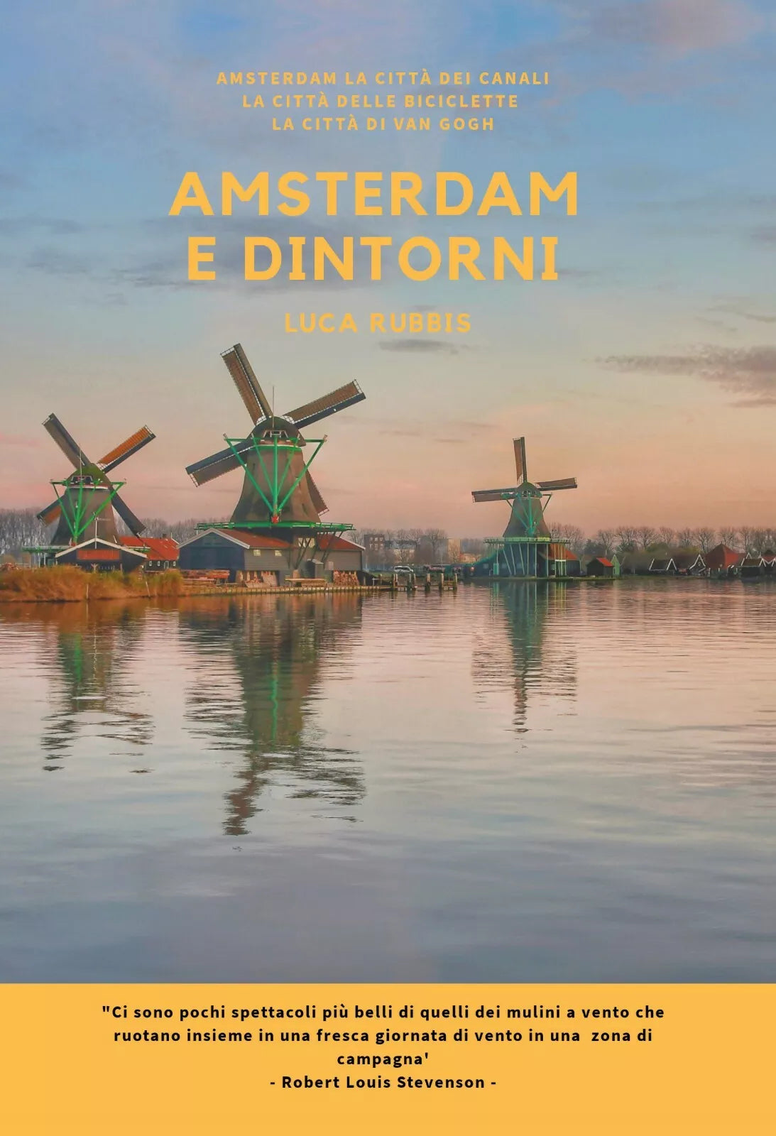 Amsterdam e dintorni di Luca Rubbis, 2020, Youcanprint