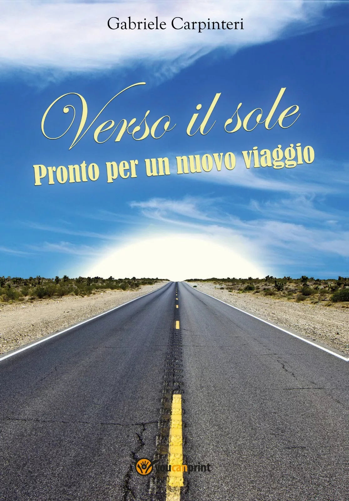 Verso il sole. Pronto per un nuovo viaggio di Gabriele Carpinteri, 2020, Youca