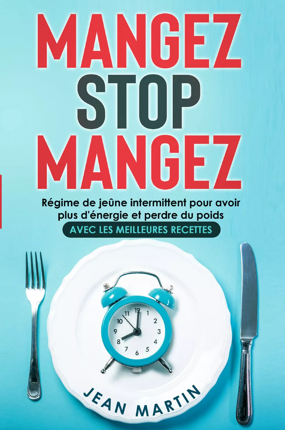 Mangez Stop Mangez R gime de je ne intermittent pour avoir plus d nergie et pe
