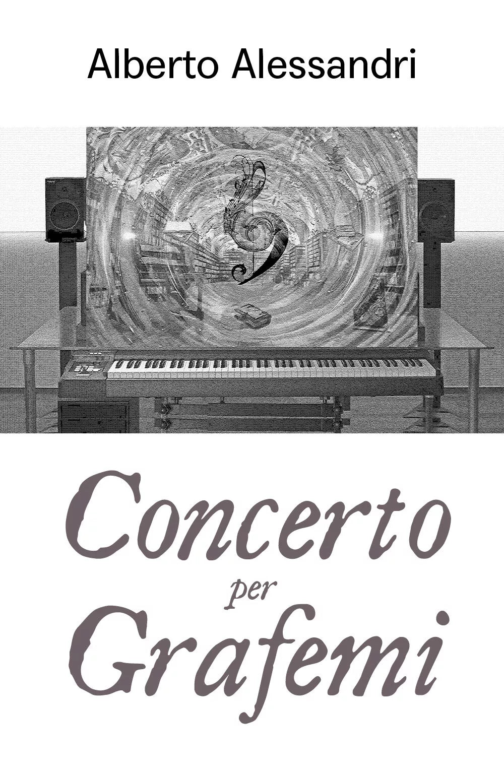 Concerto per grafemi di Alberto Alessandri, 2019, Youcanprint