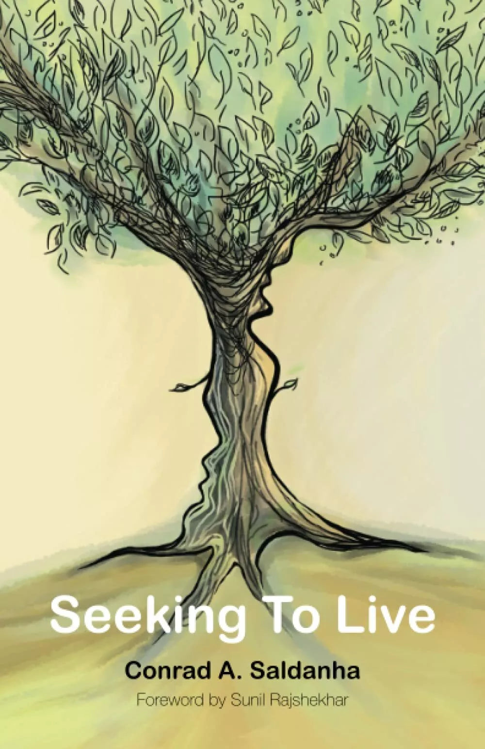 Seeking To Live di Conrad A Saldanha