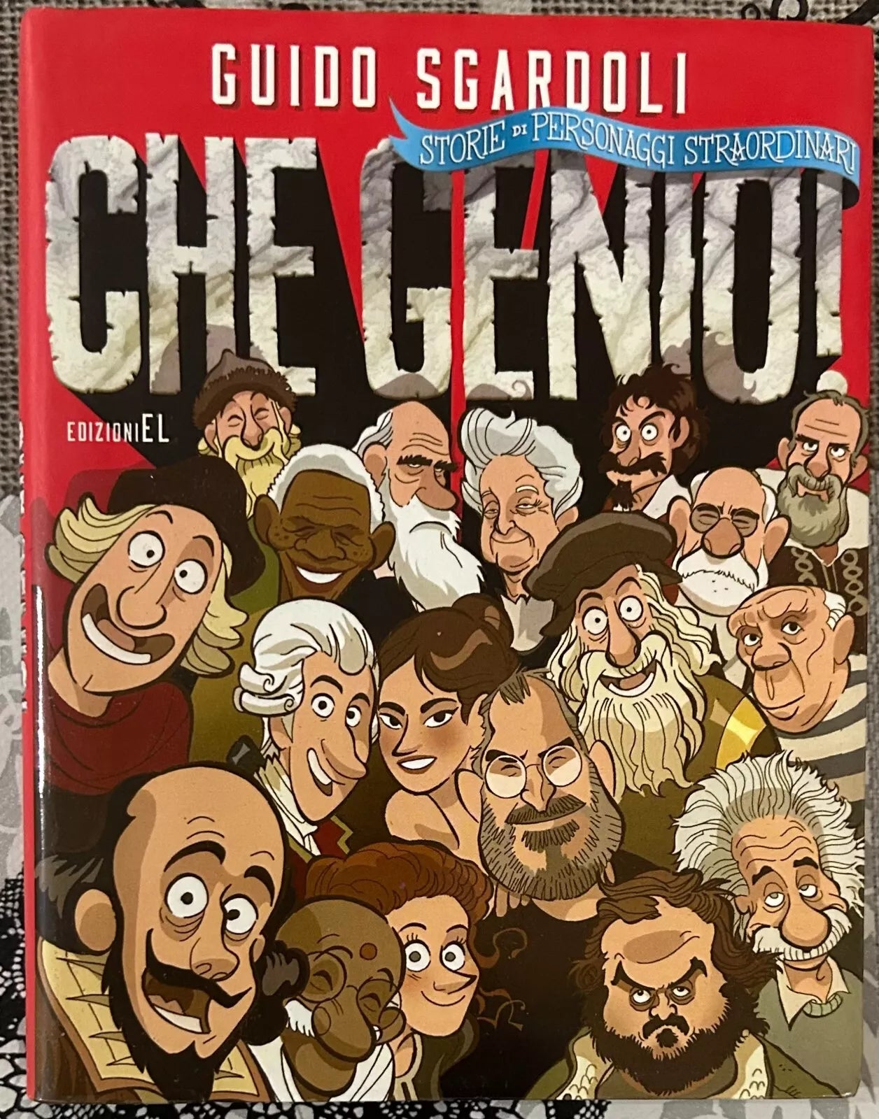 Che genio Storie di personaggi straordinari di Guido Sgardoli