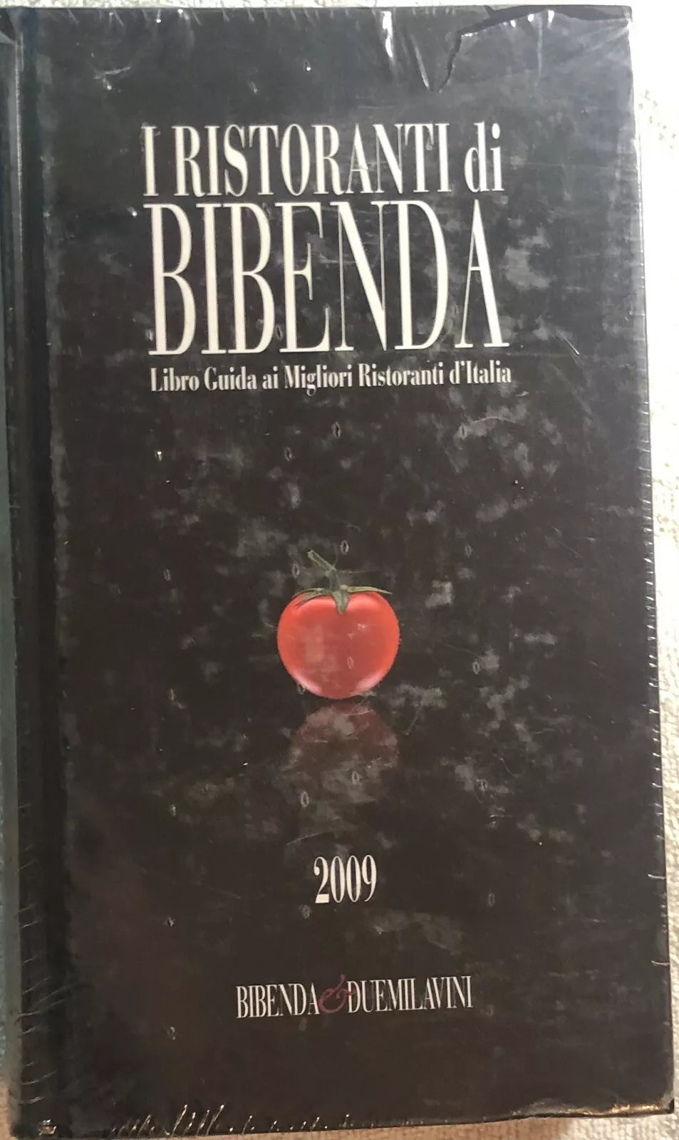 I ristoranti di Bibenda di Aa.vv., 2009, Bibenda&duemilavini