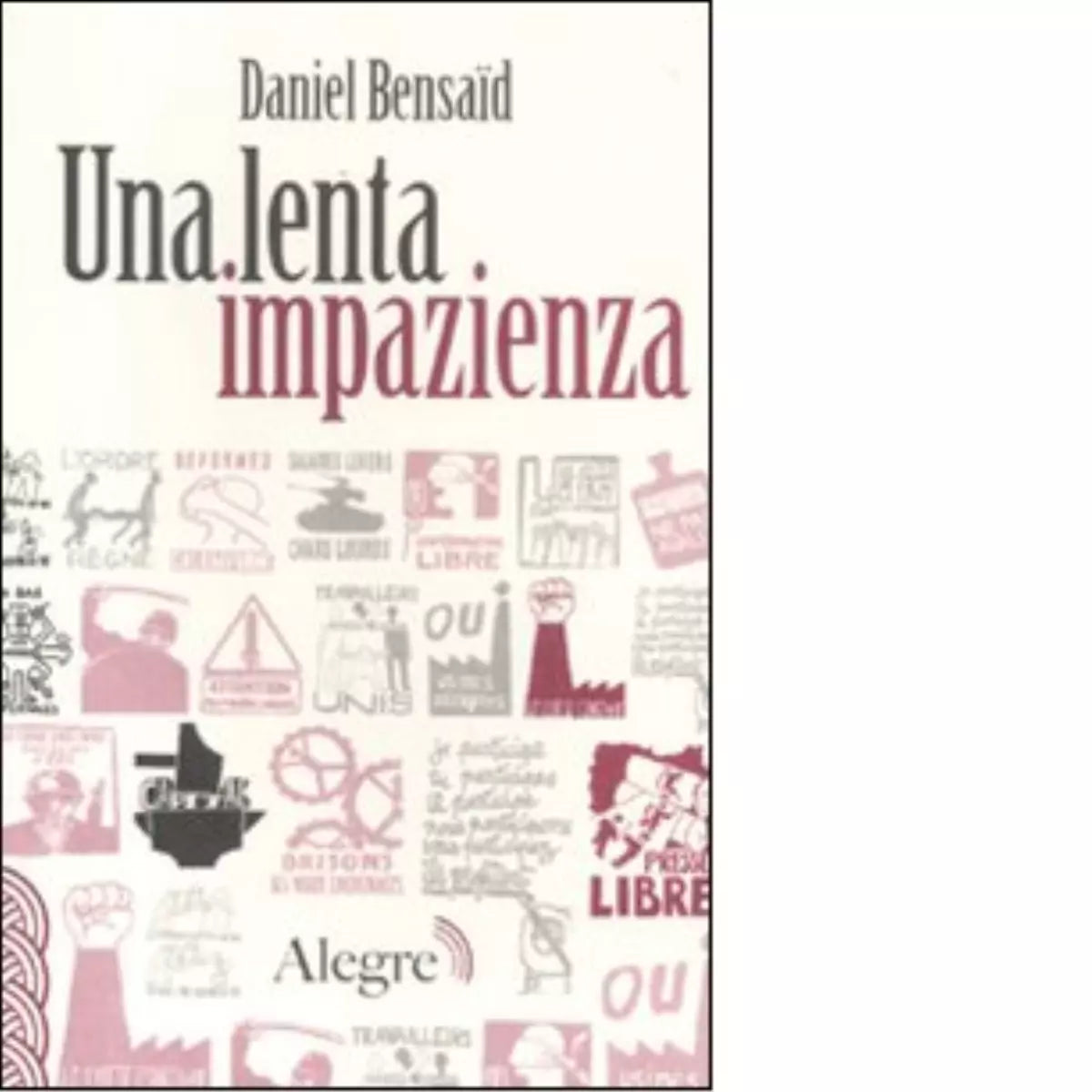UNA LENTA IMPAZIENZA di DANIELE BENSIAD
