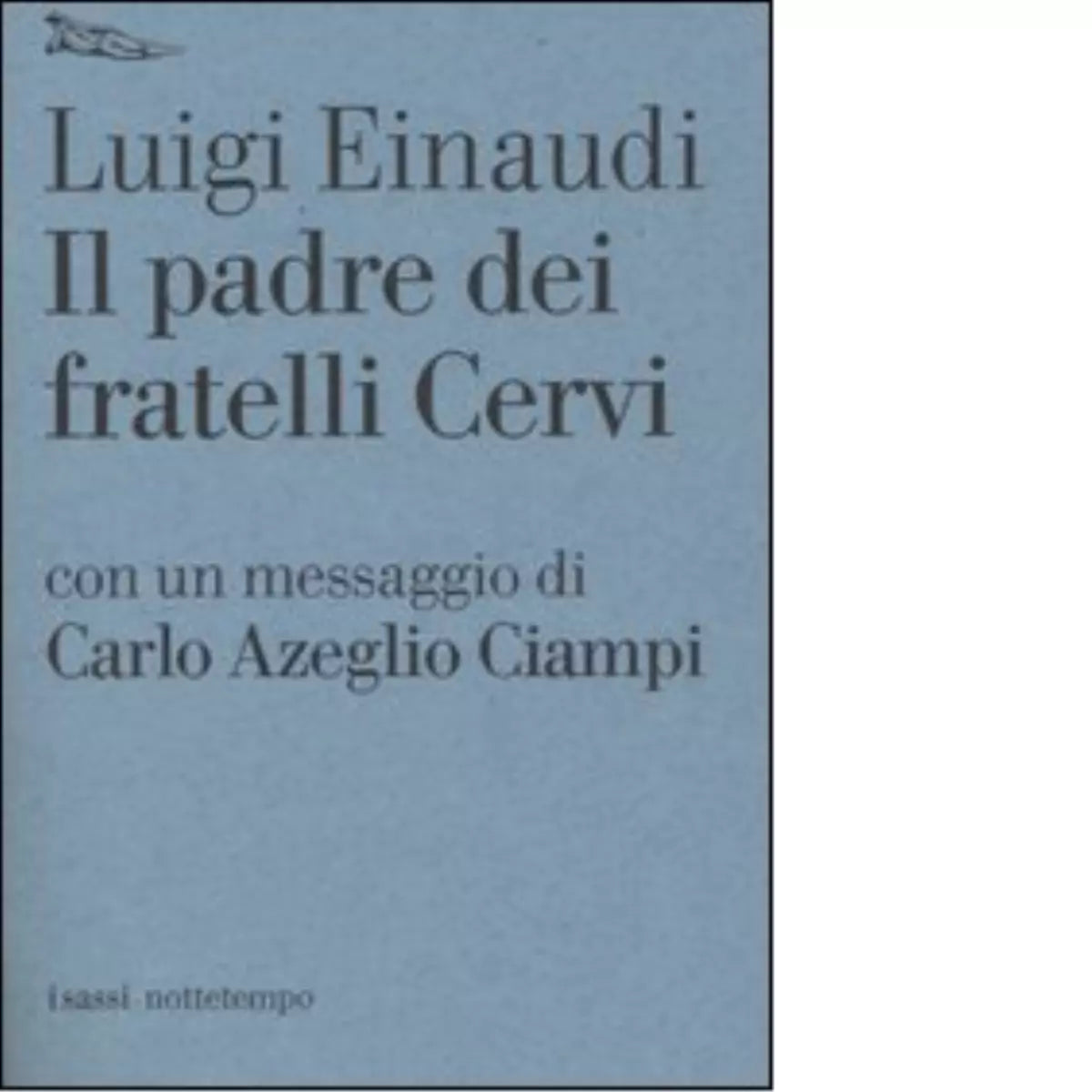 Il padre dei fratelli Cervi di Luigi Einaudi