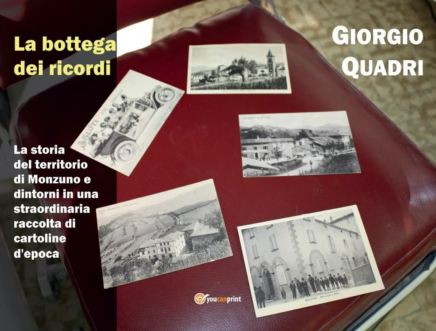 La bottega dei ricordi. La storia del territorio di Monzuno e dintorni in una st