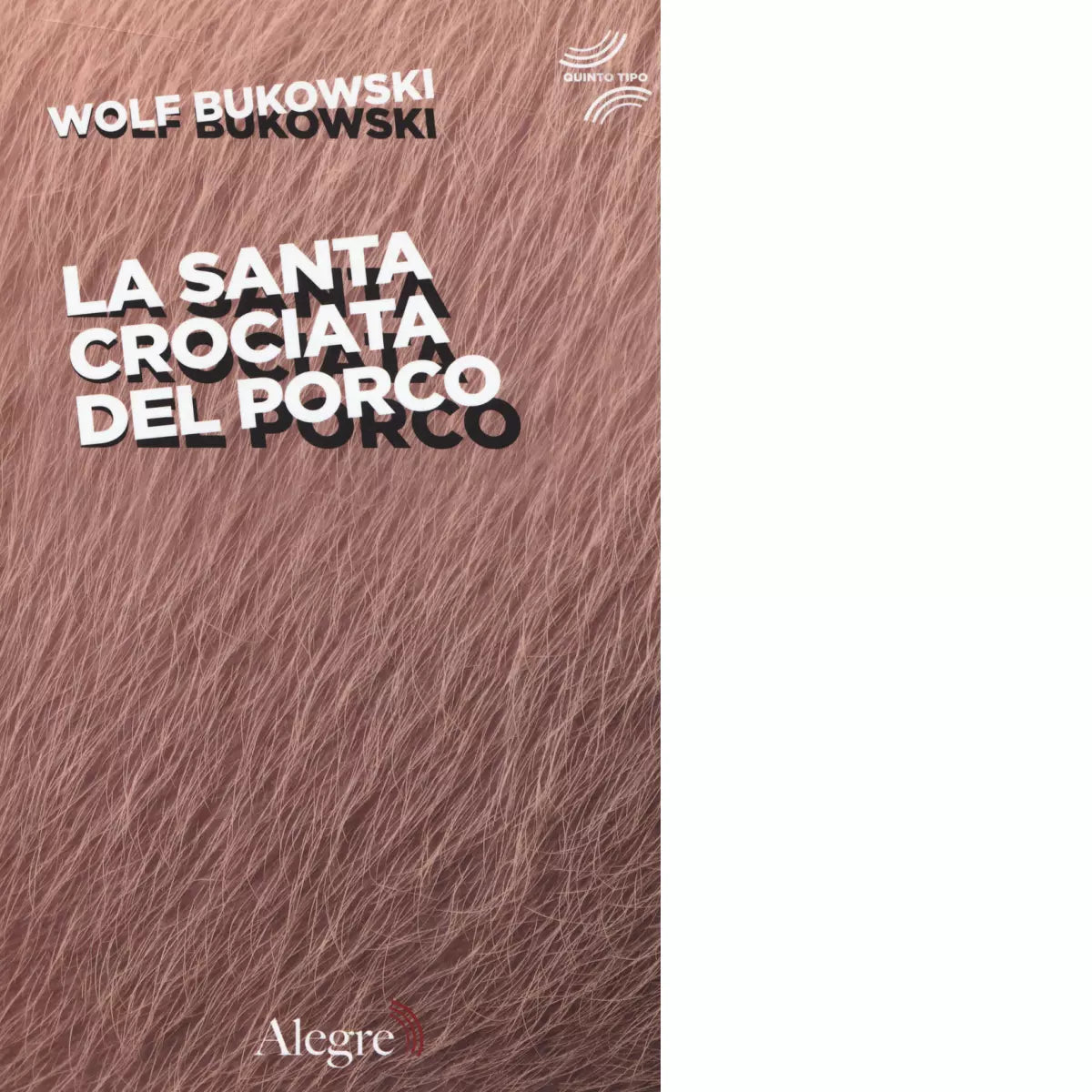 La santa crociata del porco di Wolf Bukowski