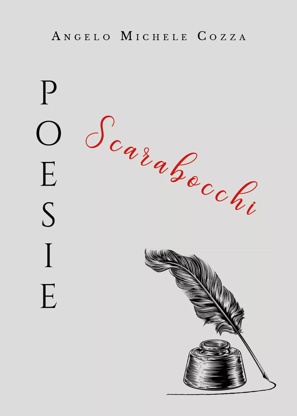 Poesie-scarabocchi di Angelo Michele Cozza, 2019, Youcanprint