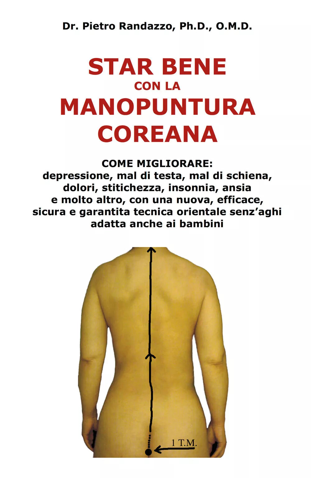 Star bene con la manopuntura coreana di Pietro Randazzo, 2019, Youcanprint