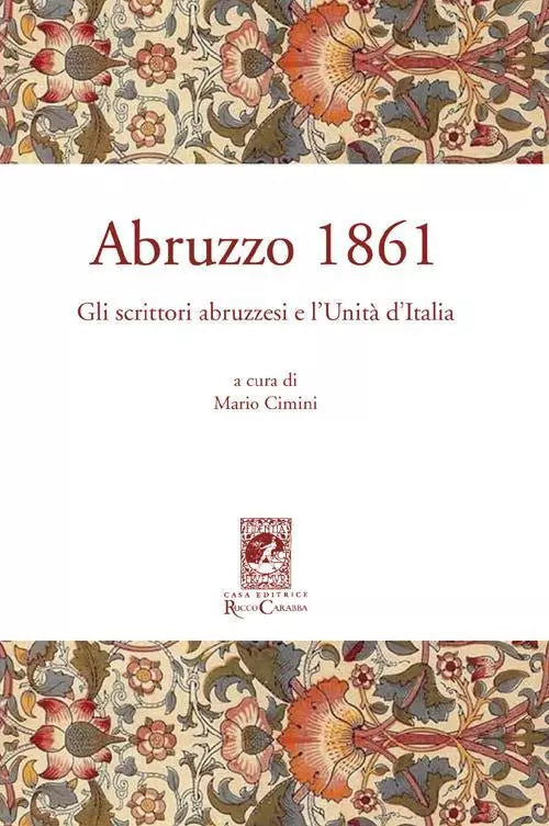Abruzzo 1861 Gli Scrittori Abruzzesi E L unita D italia