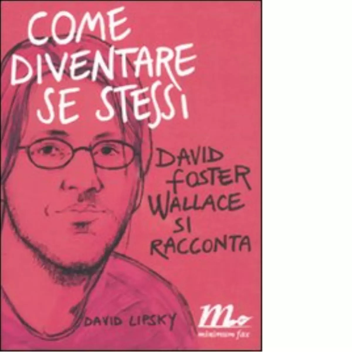 Come diventare se stessi di David Lipsky