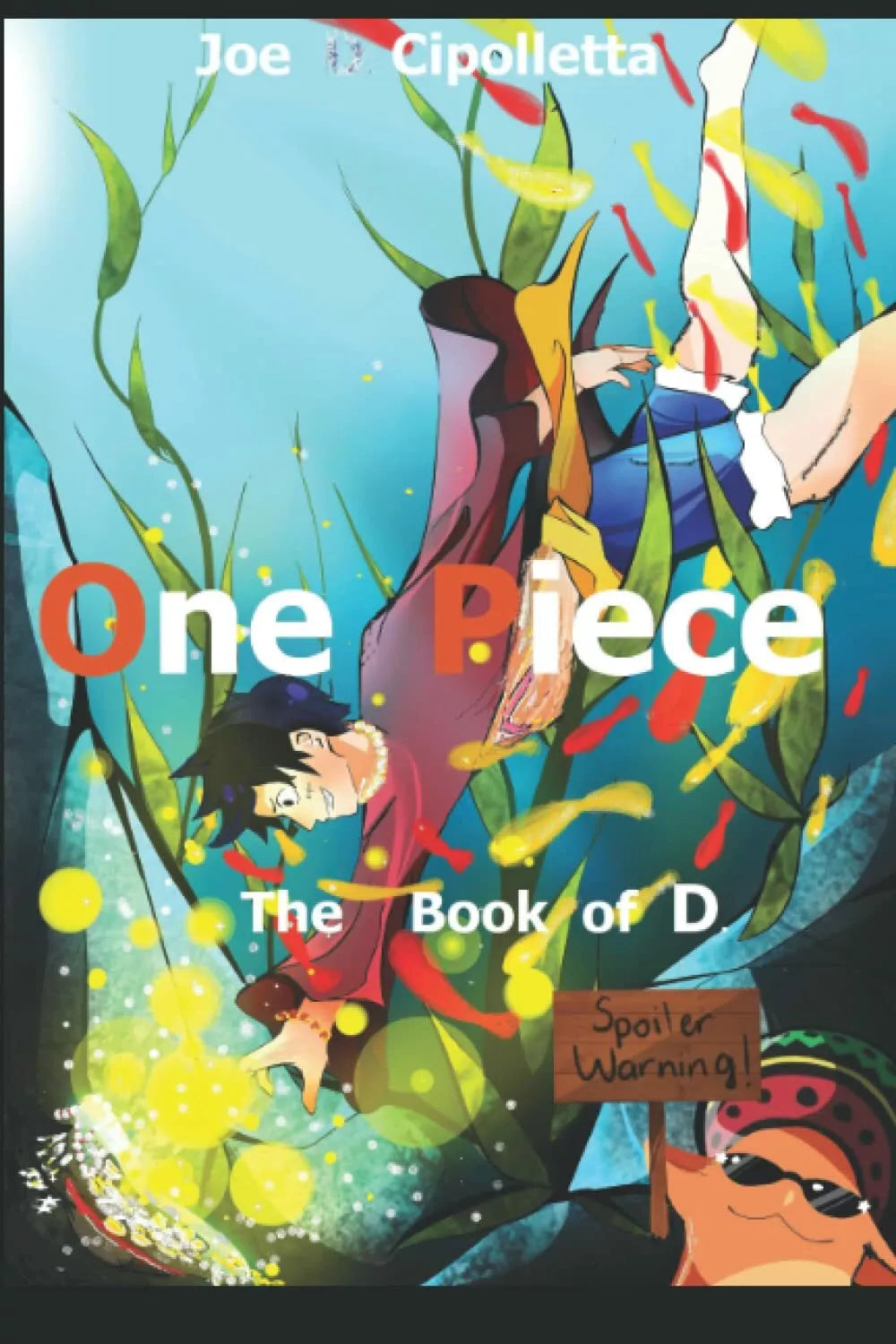 One Piece the book of D di Joe D Cipolletta