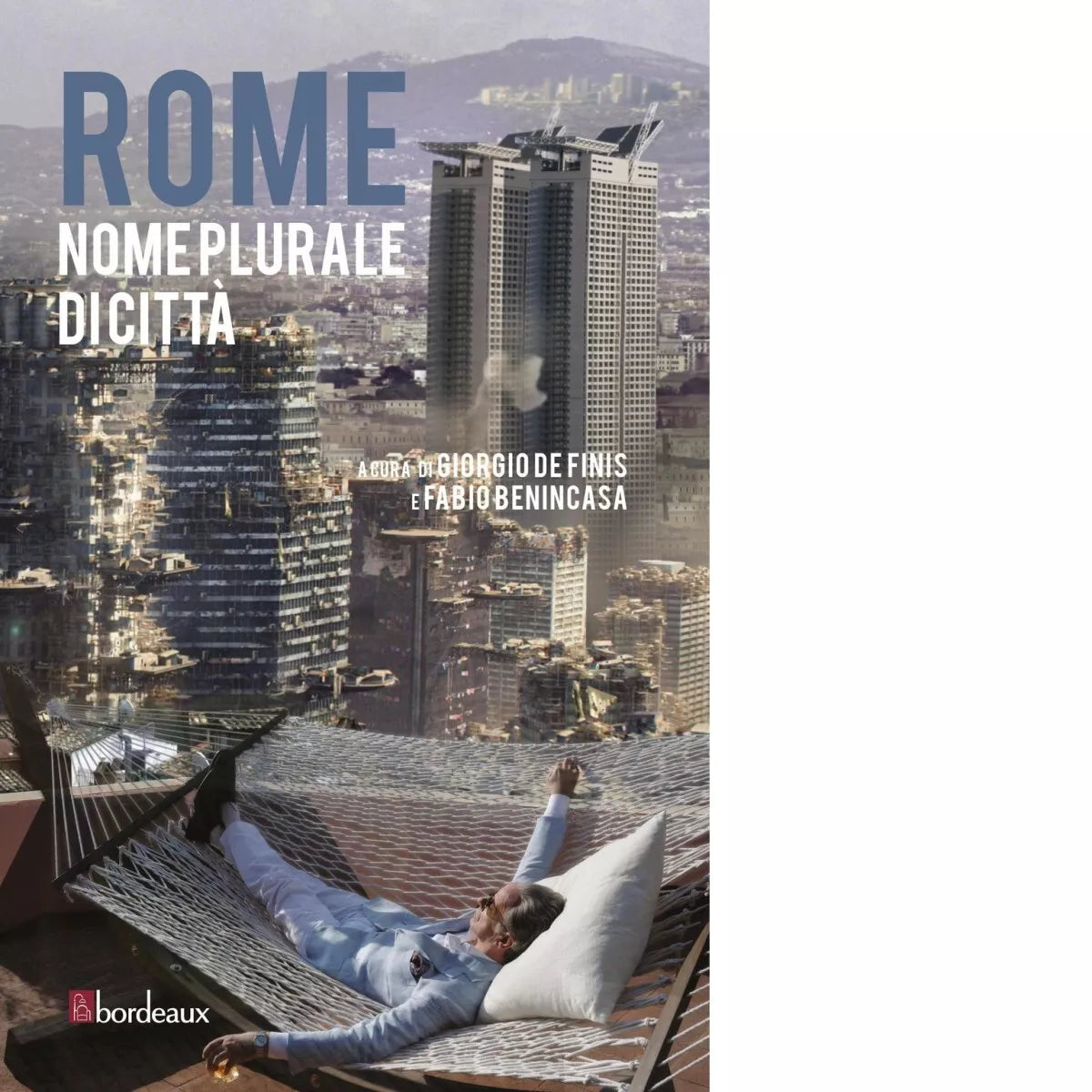 Rome Nome plurale di citt di G De Finis