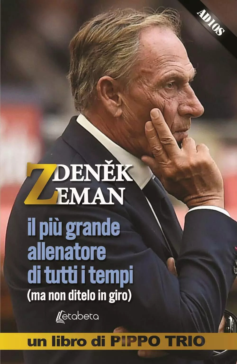 Zdenek Zeman il pi grande allenatore di tutti i tempi