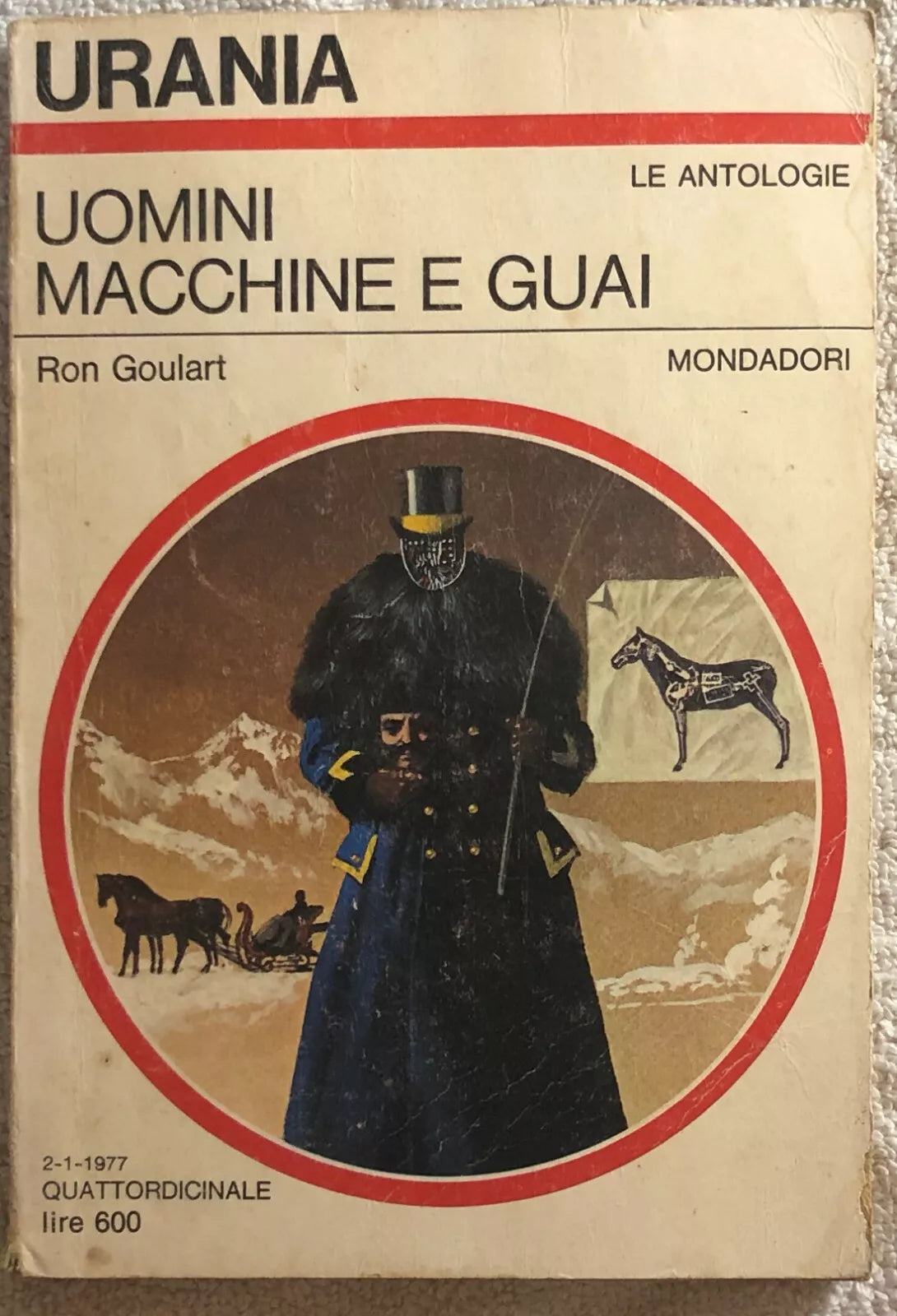 Uomini macchine e guai di Ron Goulart, 1977, Mondadori