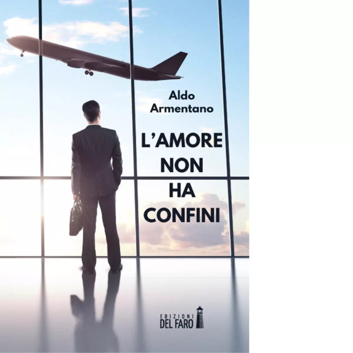 L amore non ha confini di Armentano Aldo