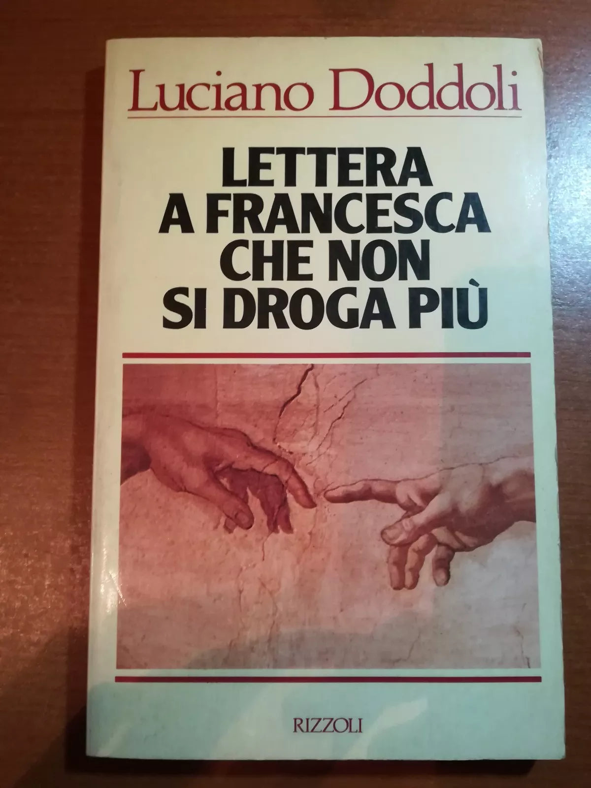 Lettera a Francesca che non si droga piu - L.Doddoli - Rizzoli - 1985 - M