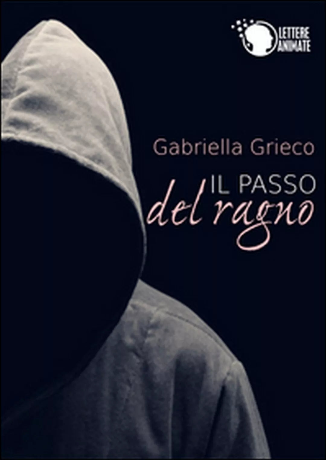 Il passo del ragno di Gabriella Grieco, 2015, Lettere Animate Editore
