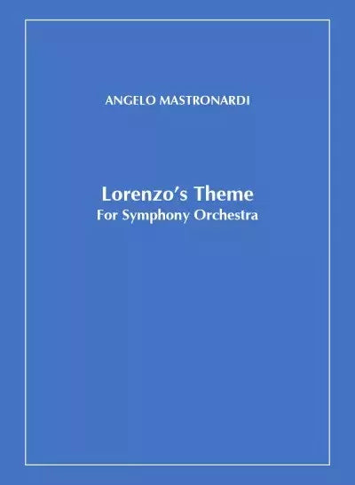 Lorenzo s Theme For Symphony Orchestra di Angelo Mastronardi