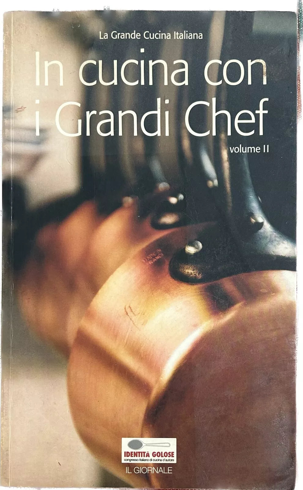 In cucina con i Grandi Chef Volume II di Aa vv