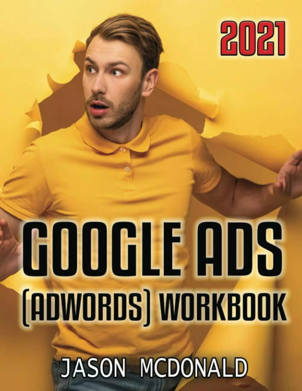 Google Ads AdWords Workbook: Advertising on Google Ads, YouTube, & The Display