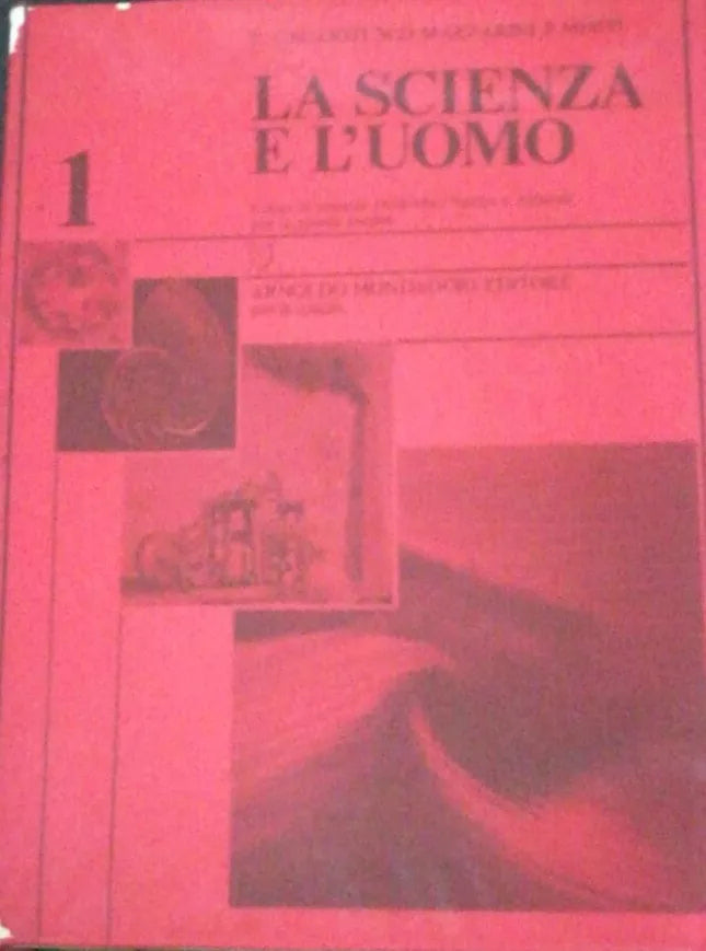 La scienza e l’uomo - Caglioti - Mazzarini - Misiti - 1983 - Mondadori - lo