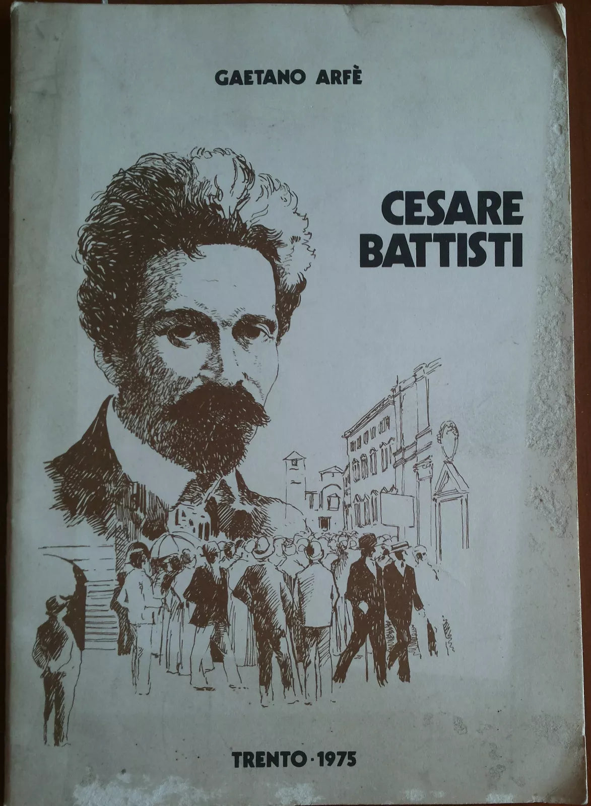 Cesare Battisti - Gaetano Arfè - Temi,1975 - A