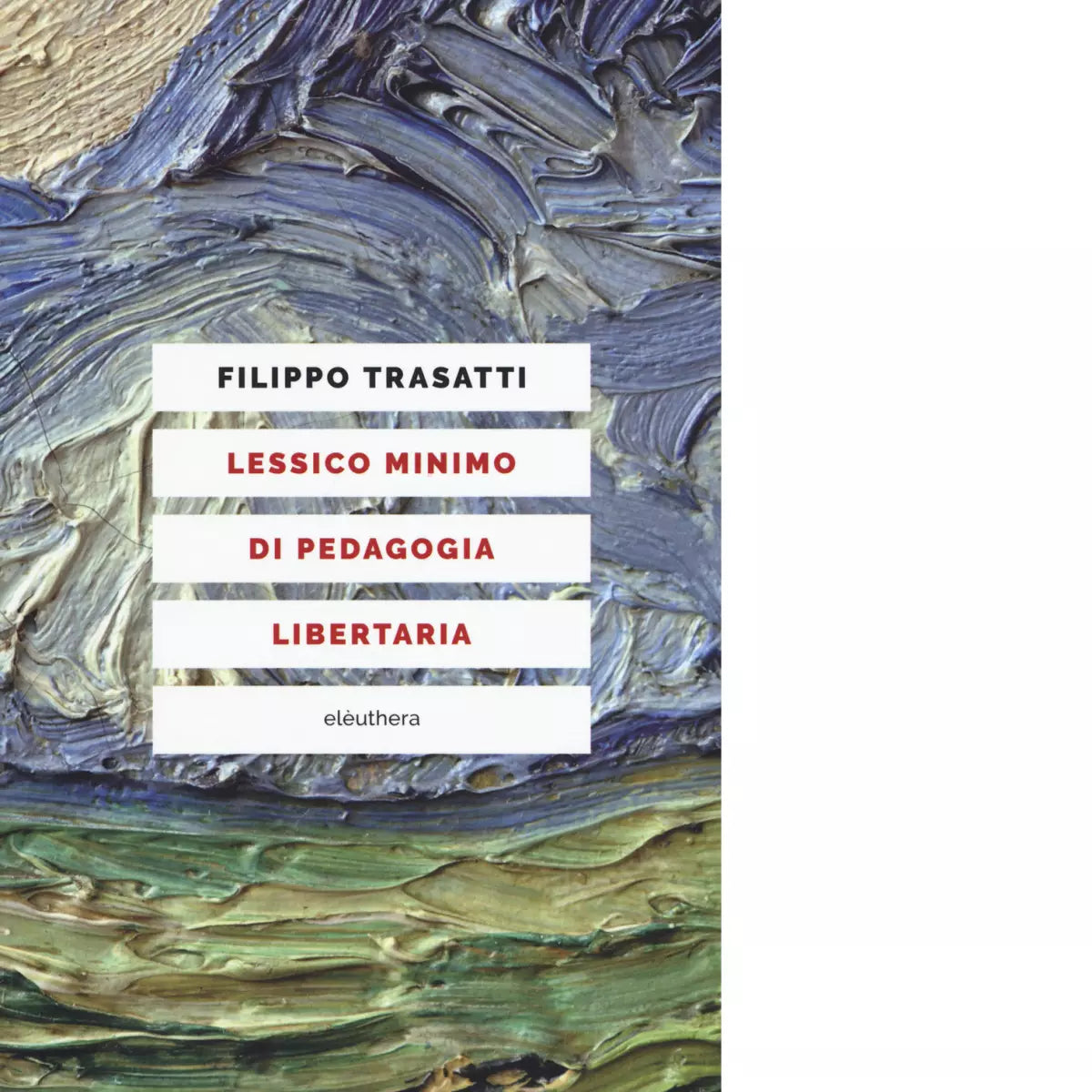 LESSICO MINIMO DI PEDAGOGIA LIBERTARIA di Trasatti Filippo